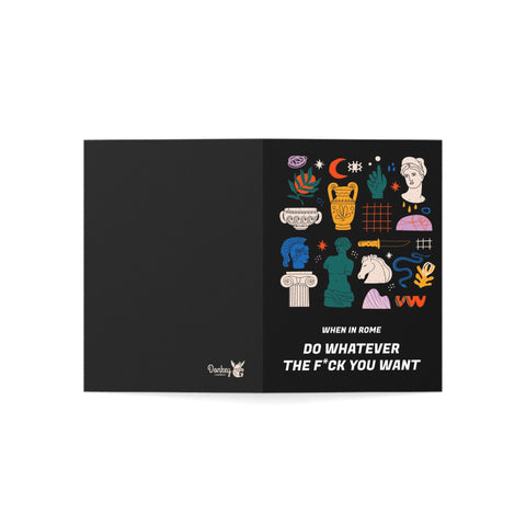 When in Rome - Do whatever the fuck you want - Greeting Card