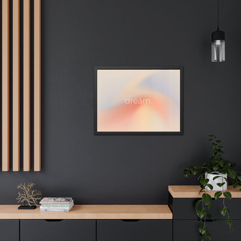 Dream Framed Poster - Inspirational Wall Art for Home Décor