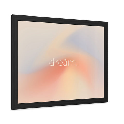 Dream Framed Poster - Inspirational Wall Art for Home Décor