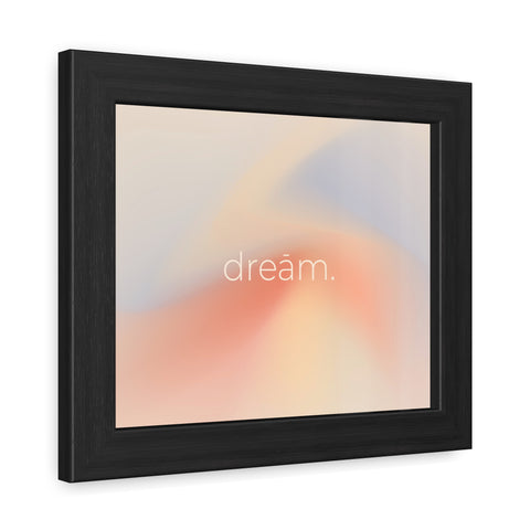 Dream Framed Poster - Inspirational Wall Art for Home Décor