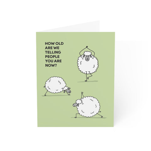 “How Old Are We Telling People You Are Now?” Funny Sheep Birthday Card – Birthday Greeting Card - Illustrated, Funny, Snarky, Modern