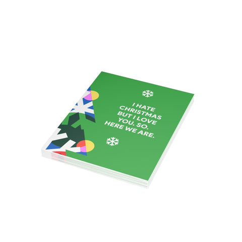“I Hate Christmas But I Love You. So. Here We Are.” Christmas Greeting Card — Christmas / Holiday Greeting Card - Illustrated, Modern