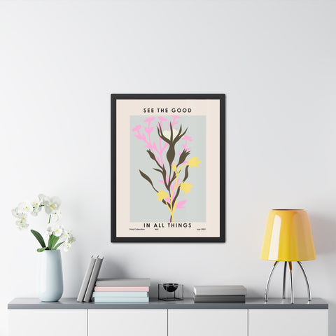 Framed Poster - "See the Good in All Things" - Inspirational Wall Art
