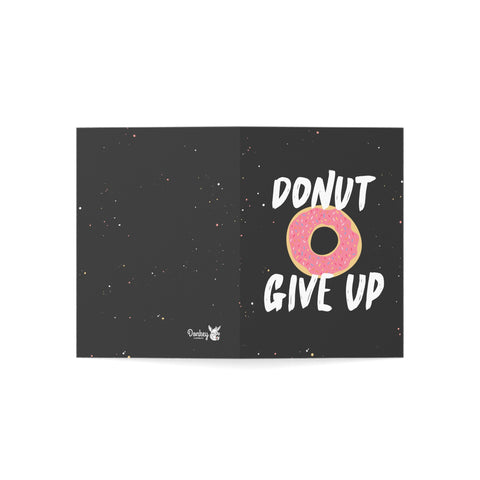 Donut Give Up - Greeting Card