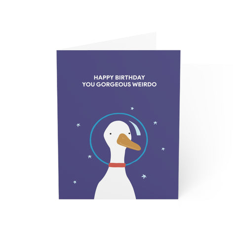 “Happy Birthday You Gorgeous Weirdo” Cute Duck Greeting Card — Birthday Greeting Card - Illustrated, Funny, Snarky, Modern