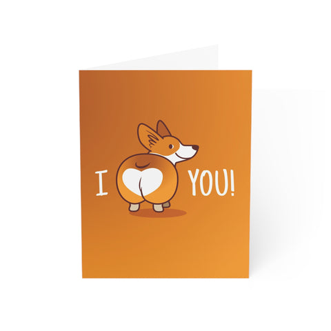 Corgi Butt 'I (heart) You!' Greeting Card — Love / Valentine Greeting Card - Illustrated, Funny, Snarky, Modern