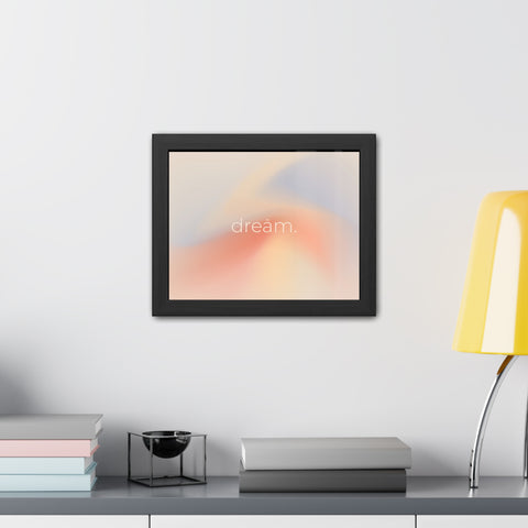 Dream Framed Poster - Inspirational Wall Art for Home Décor