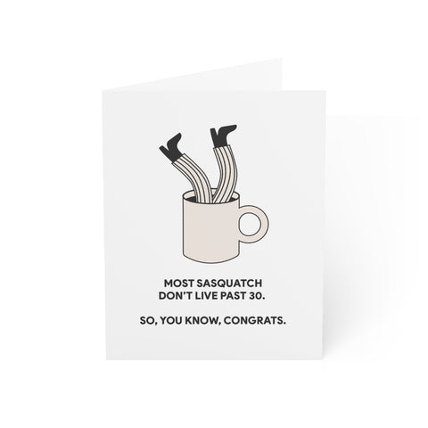 "Most Sasquatch Don't Live Past 30" Funny Birthday Greeting Card — Birthday Greeting Card - Illustrated, Funny, Snarky, Modern