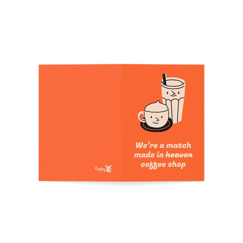 We're a match made in coffee - Greeting Card