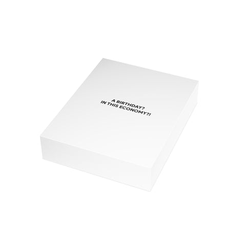 “A Birthday? In This Economy?!” Birthday Card — Birthday Greeting Card - Illustrated, Funny, Snarky, Modern