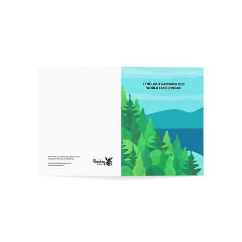 "I Thought Growing Old Would Take Longer" Scenic Forest Greeting Card — Abstract Greeting Card - Illustrated, Beautiful, any occasion