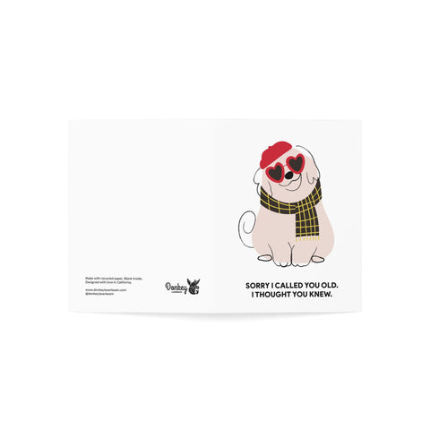 Funny Dog “Sorry I Called You Old, I Thought You Knew.” Birthday Card — Birthday Greeting Card - Illustrated, Funny, Snarky, Modern