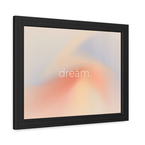 Dream Framed Poster - Inspirational Wall Art for Home Décor