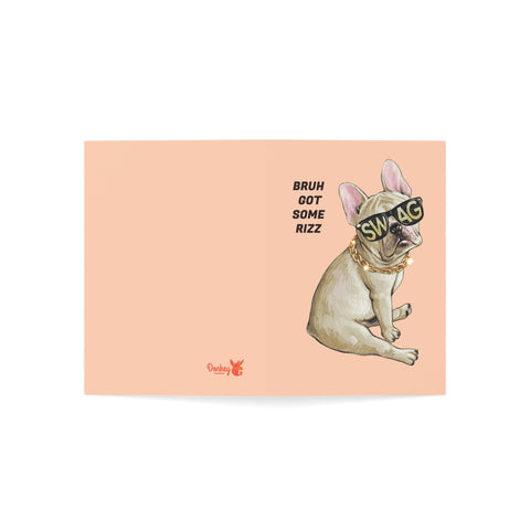 Bruh Got Some Rizz (Swag Frenchie) - Greeting Card