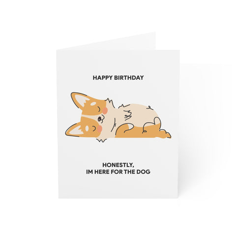 “Honestly, I’m Here for the Dog” Birthday Card — Birthday Greeting Card - Illustrated, Funny, Snarky, Modern