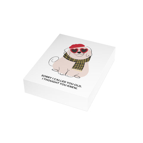 Funny Dog “Sorry I Called You Old, I Thought You Knew.” Birthday Card — Birthday Greeting Card - Illustrated, Funny, Snarky, Modern