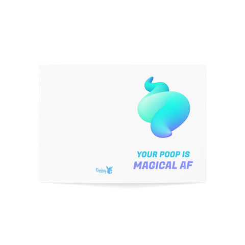 Your poop is magical AF - Greeting Card