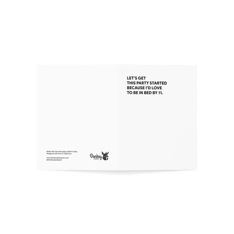 "Let’s Get This Party Started Because I’d Love To Be In Bed By 11" Greeting Card — Humorous Greeting Card - Illustrated, Funny, Snarky, Modern
