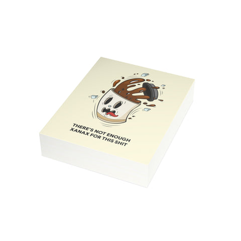 "There’s Not Enough Xanax For This Shit" Greeting Card – Humorous / Graphic Greeting Card - Illustrated, funny, any occasion