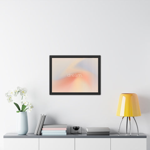 Dream Framed Poster - Inspirational Wall Art for Home Décor