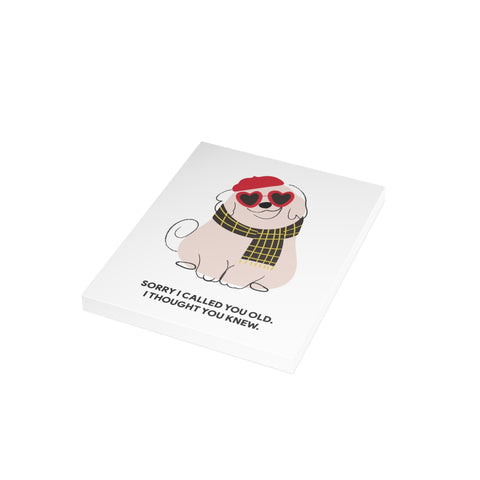 Funny Dog “Sorry I Called You Old, I Thought You Knew.” Birthday Card — Birthday Greeting Card - Illustrated, Funny, Snarky, Modern