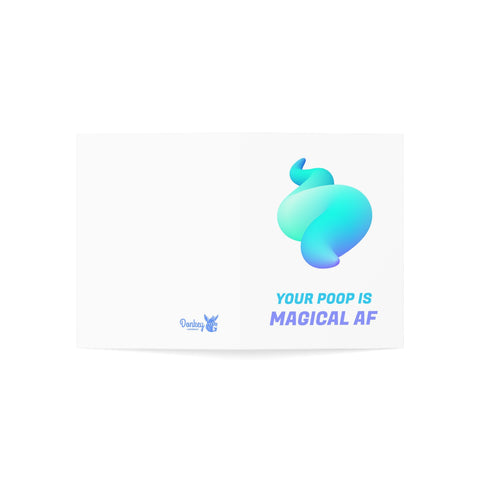 Your poop is magical AF - Greeting Card