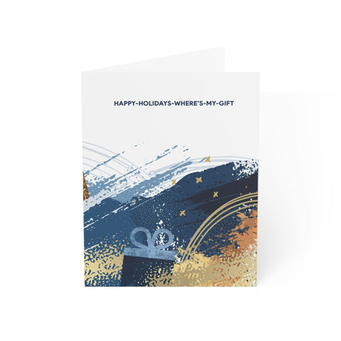 Holiday Humor “Happy Holidays - Where’s My Gift” Greeting Card — Christmas / Holiday Greeting Card - Illustrated, Funny, Snarky, Modern