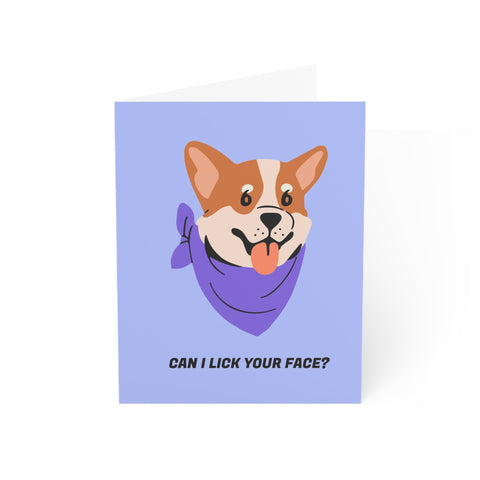 Can I Lick Your Face? - Greeting Card