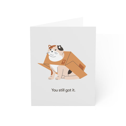 You still got it - Birthday / Congratulations Greeting Card