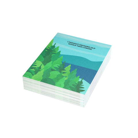 "I Thought Growing Old Would Take Longer" Scenic Forest Greeting Card — Abstract Greeting Card - Illustrated, Beautiful, any occasion