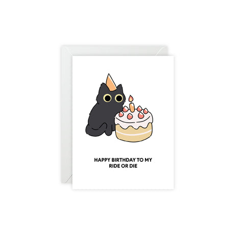 "Happy Birthday to My Ride or Die" Black Cat Birthday Card – Birthday Greeting Card - Illustrated, Funny, Snarky, Modern