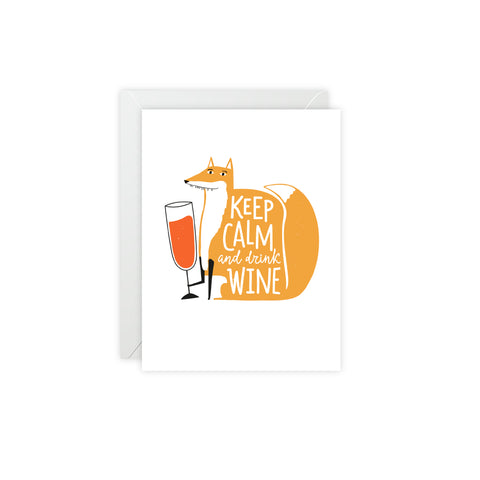 "Keep Calm and Drink Wine" Fox Greeting Card — Friendship Greeting Card - Illustrated, Funny, Snarky, Modern