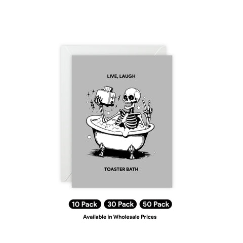 “Live, Laugh, Toaster Bath” Skeleton Bathtub Greeting Card — Humorous Greeting Card - Illustrated, Funny, Snarky, Modern