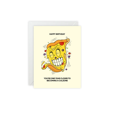 Birthday Card 'You're One Year Closer to Becoming a Calzone' — Birthday Greeting Card - Illustrated, Funny, Snarky, Modern