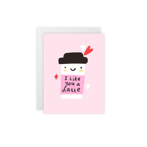 "I Like You a Latte" Cute Coffee Valentine Card — Love / Valentine Greeting Card - Illustrated, Funny, Snarky, Modern