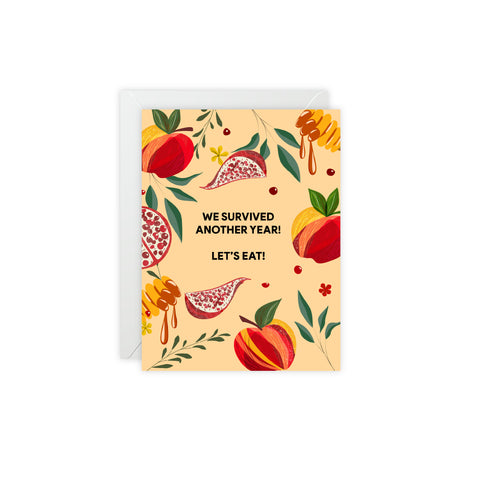 “We Survived Another Year! Let’s Eat!” Floral Fruit Celebration Greeting Card — Rosh Hashanah / Holiday Greeting Card - Illustrated, Modern