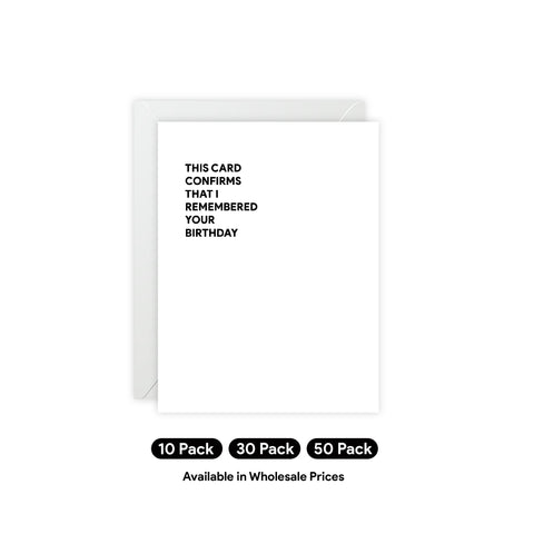 "This Card Confirms That I Remembered Your Birthday" Birthday Card – Birthday Greeting Card - Illustrated, Funny, Snarky, Modern
