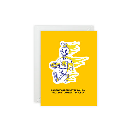 "Some Days the Best You Can Do Is Not Shit Your Pants in Public" Humorous Skeleton Greeting Card — Friendship / Best Friends Greeting Card - Illustrated, Funny, Snarky, Modern