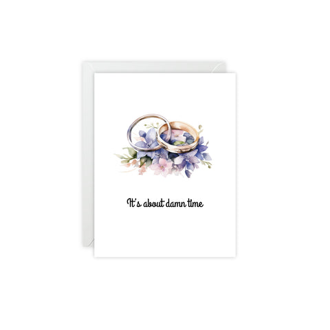 “It's About Damn Time” Engagement Greeting Card — Wedding / Engagement Greeting Card - Illustrated, Funny, Snarky, Modern
