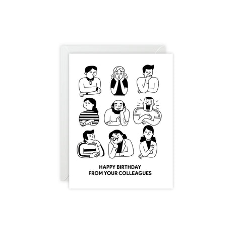 "Happy Birthday From Your Colleagues" Birthday Card — Birthday Greeting Card - Illustrated, Funny, Snarky, Modern