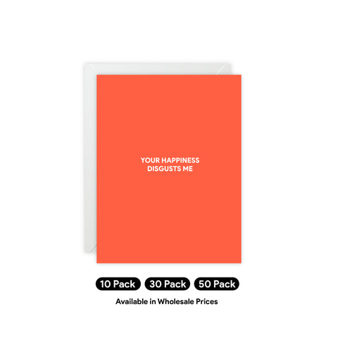 "Your Happiness Disgusts Me" Greeting Card — Friendship / Best Friend Greeting Card - Illustrated, Funny, Snarky, Modern