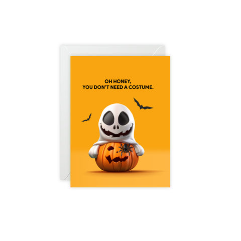 “Oh Honey, You Don't Need a Costume” Halloween Greeting Card — Halloween / Holiday Greeting Card - Illustrated, Funny, Snarky, Modern