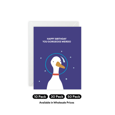 “Happy Birthday You Gorgeous Weirdo” Cute Duck Greeting Card — Birthday Greeting Card - Illustrated, Funny, Snarky, Modern