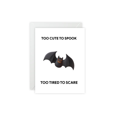 "Too Cute to Spook, Too Tired to Scare" Bat Greeting Card — Halloween / Holiday Greeting Card - Illustrated, Modern