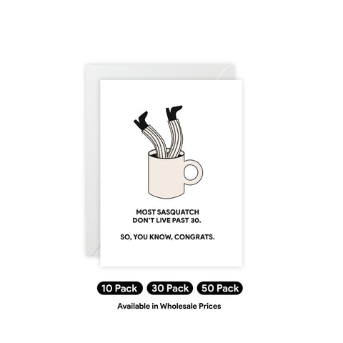 "Most Sasquatch Don't Live Past 30" Funny Birthday Greeting Card — Birthday Greeting Card - Illustrated, Funny, Snarky, Modern