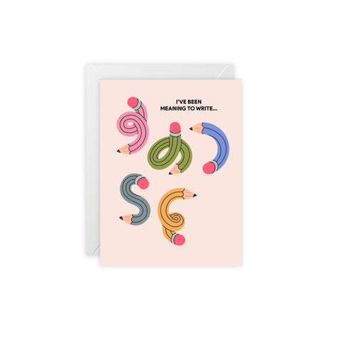 "I’ve Been Meaning to Write" Whimsical Pencil Greeting Card — Thinking Of You Greeting Card - Illustrated, Modern