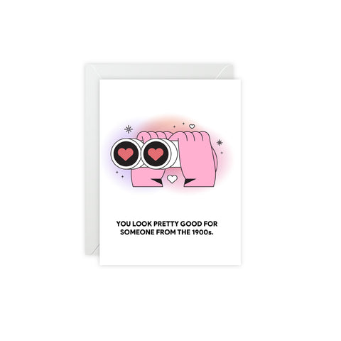 "You Look Pretty Good for Someone from the 1900s" Greeting Card — Humorous Greeting Card - Illustrated, Funny, Snarky, Modern