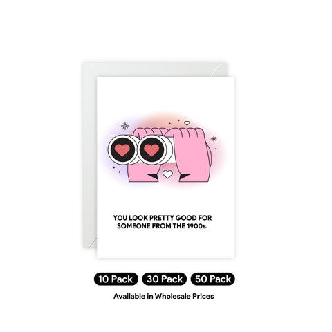 "You Look Pretty Good for Someone from the 1900s" Greeting Card — Humorous Greeting Card - Illustrated, Funny, Snarky, Modern