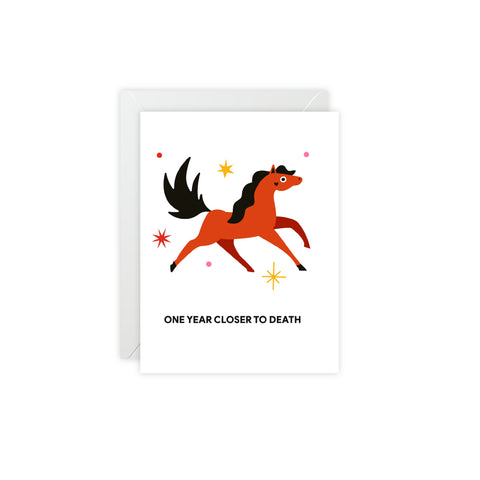 “One Year Closer to Death” Birthday Card — Birthday Greeting Card - Illustrated, Funny, Snarky, Modern