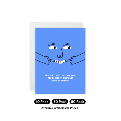 "Before You Lose Your Shit, Remember There's No Wine in Prison" Greeting Card — Humorous Greeting Card - Illustrated, Funny, Snarky, Modern